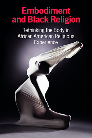 Embodiment and Black Religion