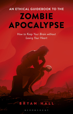 An Ethical Guidebook to the Zombie Apocalypse Cover