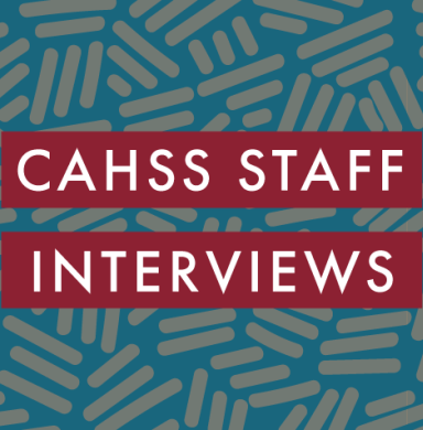 CAHSS Staff Interviews